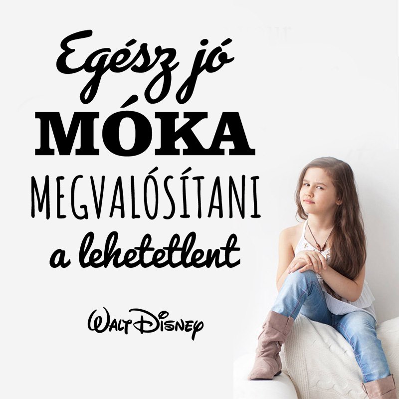 Egész jó móka idézet szöveges faltetoválás motivációs magyar szöveggel