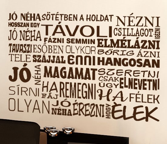 Jó néha magyar feliratos idézet falmatrica faltetoválás dalszöveg felirattal