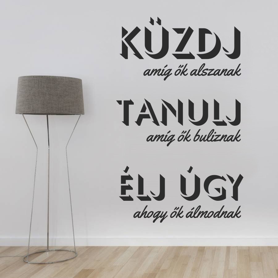 Élj falmatrica motivációs idézet szöveges faltetoválás magyar fali matrica