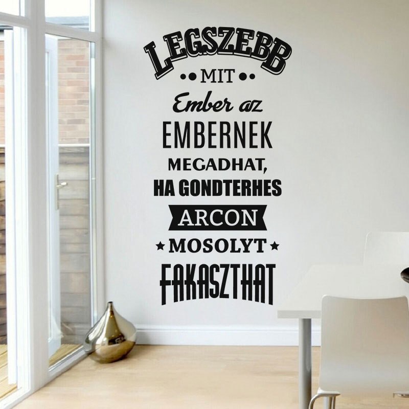 Legszebb mit ember magyar feliratos idézet falmatrica faltetoválás házilag