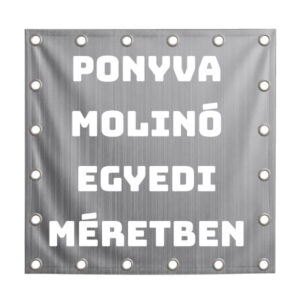 Kültéri reklámponyva molinó egyedi méretben